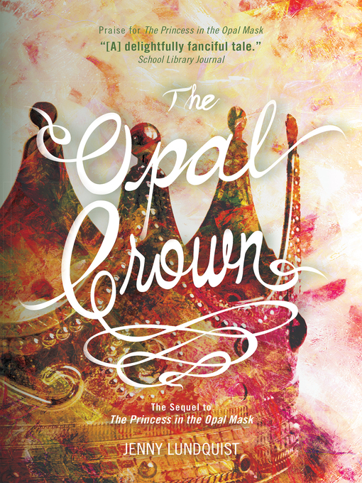 Title details for The Opal Crown by Jenny Lundquist - Available